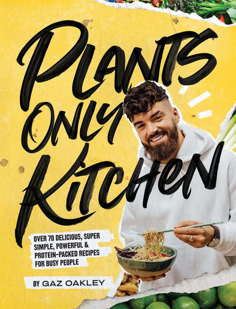 Plants Only Kitchen - Vegan Cookbook | Gaz Oakley - Avant Garde